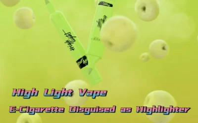 E-Cigarette Disguised as Highlighter: High Light Vape